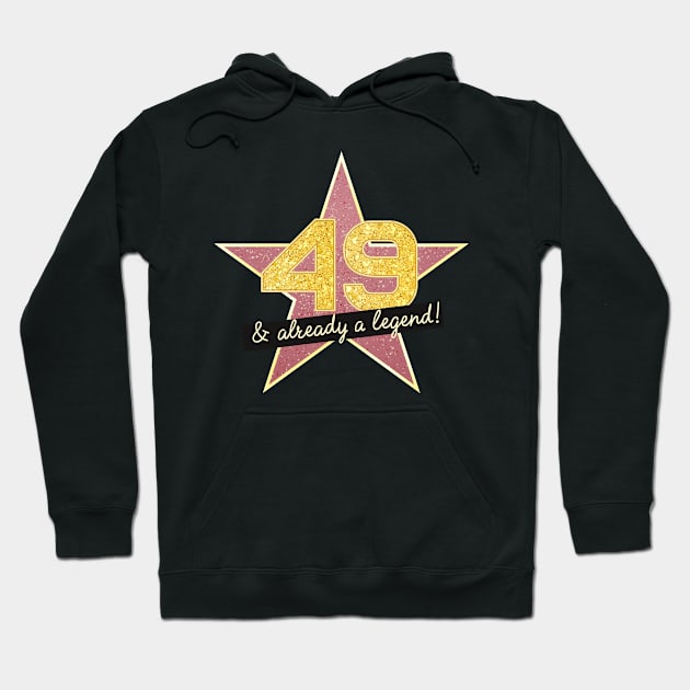 49th Birthday Gifts - 49 Years old & Already a Legend Hoodie by BetterManufaktur